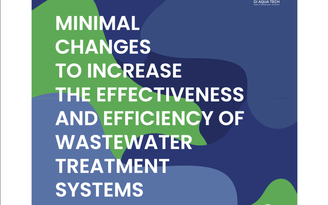 3 minimal changes to ıncrease the effectiveness and efficiency of wastewater treatment systems