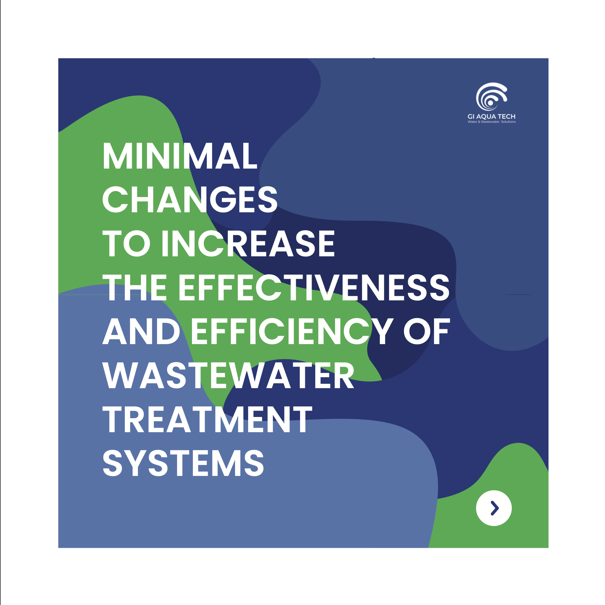 3 minimal changes to ıncrease the effectiveness and efficiency of wastewater treatment systems